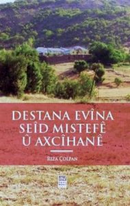 Destana Evîna Seîd Mistefê û Axcîhanê